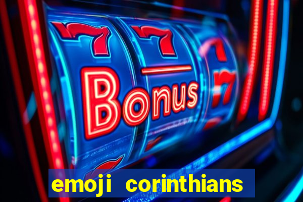 emoji corinthians copiar e colar